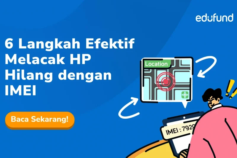 Cara Melacak HP Hilang dengan IMEI: Penjelasan Resmi & Prosedur Operator 2026